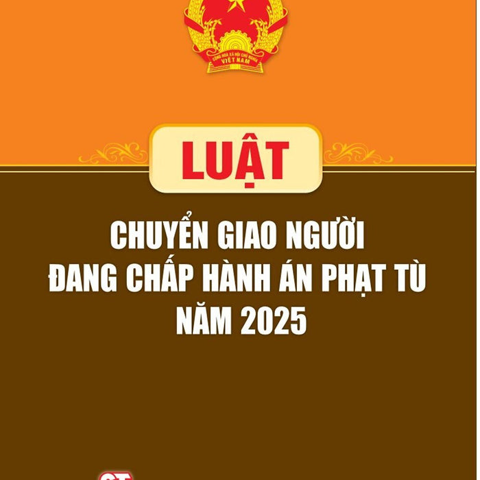 Luật Chuyển Giao Người Đang Chấp Hành Án Phạt Tù Năm 2025