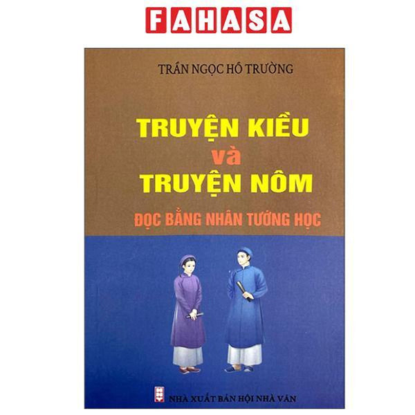Sách - Truyện Kiều Và Truyện Nôm Đọc Bằng Nhân Tướng Học