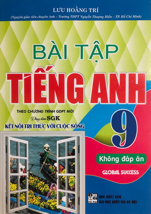 Bài Tập Tiếng Anh 9 (Dùng Kèm Global Success) - Lưu Hoằng Trí