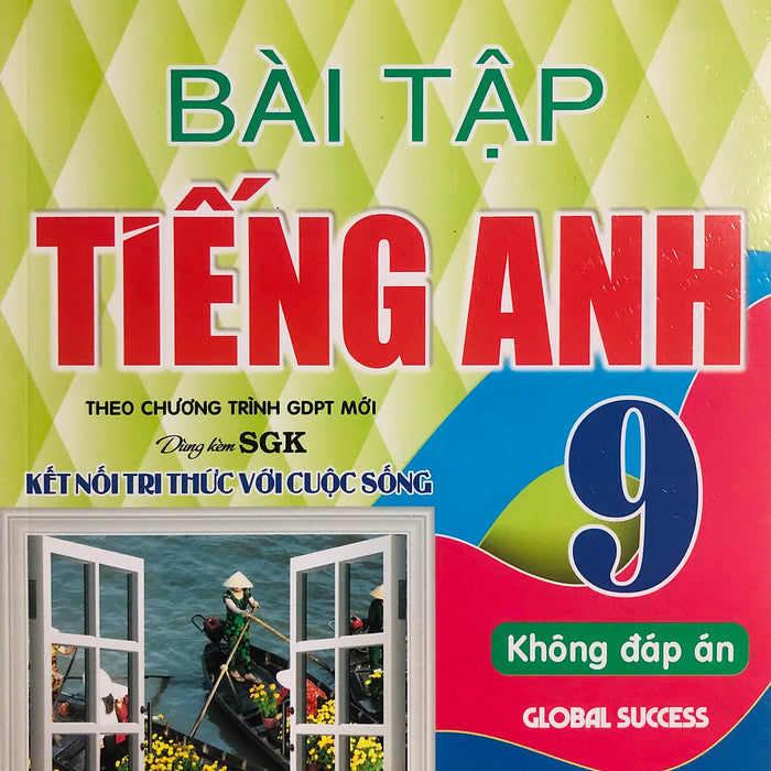 Bài Tập Tiếng Anh 9 (Dùng Kèm Global Success) - Lưu Hoằng Trí