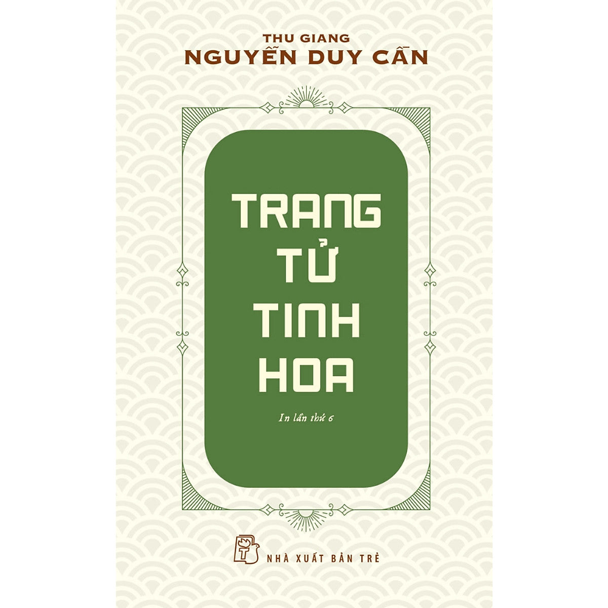 Thu Giang Nguyễn Duy Cần - Trang Tử Tinh Hoa