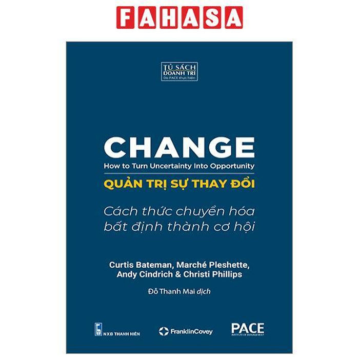 Quản Trị Sự Thay Đổi - Change - How To Turn Uncertainty Into Opportunity