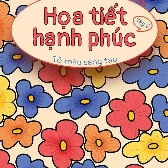 Họa Tiết Hạnh Phúc - Tô Màu Sáng Tạo