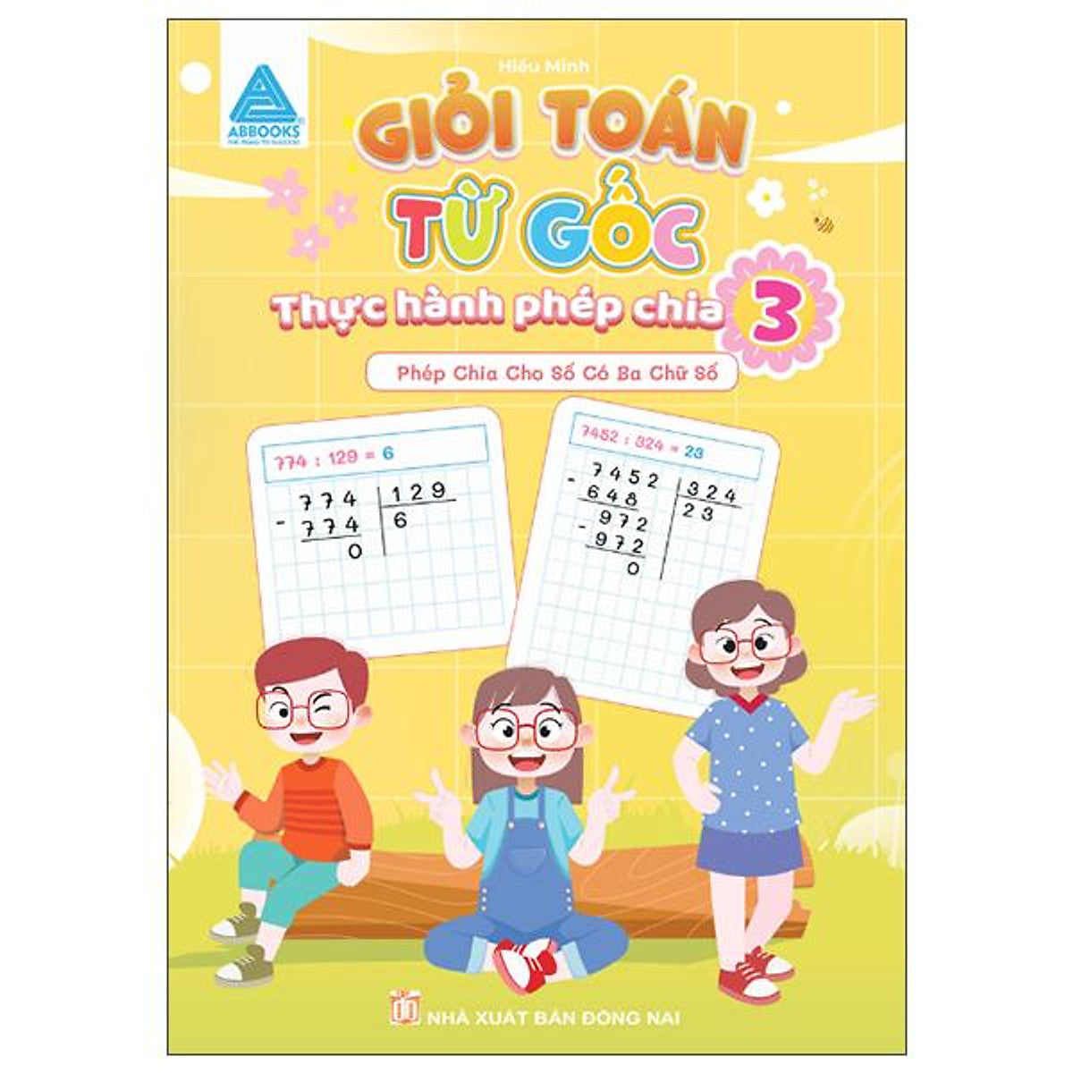 Sách - Giỏi Toán Từ Gốc - Thực Hành Phép Chia 3 - Phép Chia Cho Số Có Ba Chữ Số