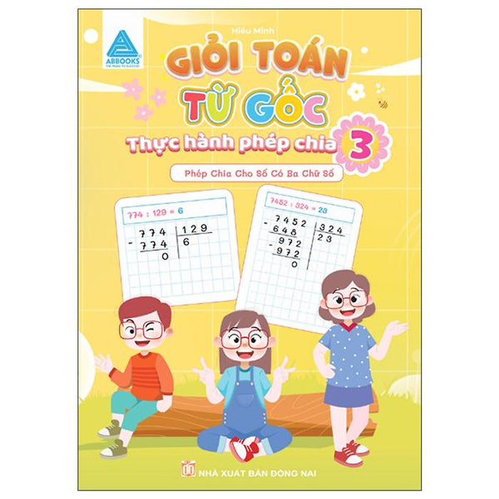 Sách - Giỏi Toán Từ Gốc - Thực Hành Phép Chia 3 - Phép Chia Cho Số Có Ba Chữ Số
