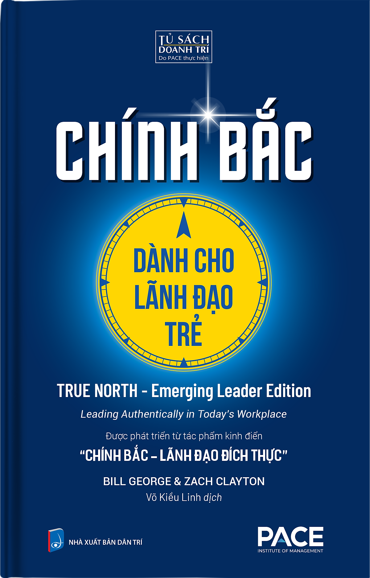 Sách Chính Bắc Dành Cho Lãnh Đạo Trẻ - True North Emerging Leader Edition