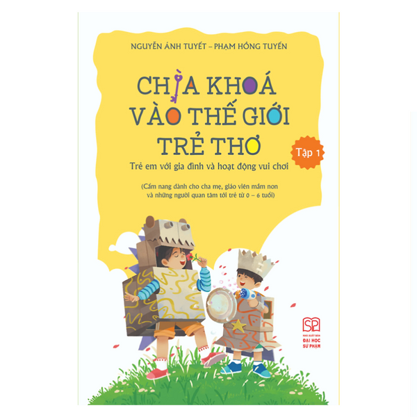 Sách - Chìa Khoá Vào Thế Giới Trẻ Thơ Tập 1