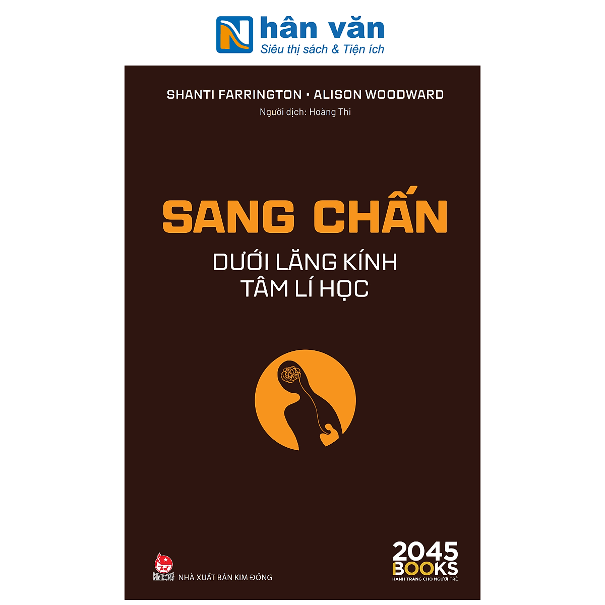 Sách - Sang Chấn Dưới Lăng Kính Tâm Lí Học - Shanti Farrington, Alison Woodward