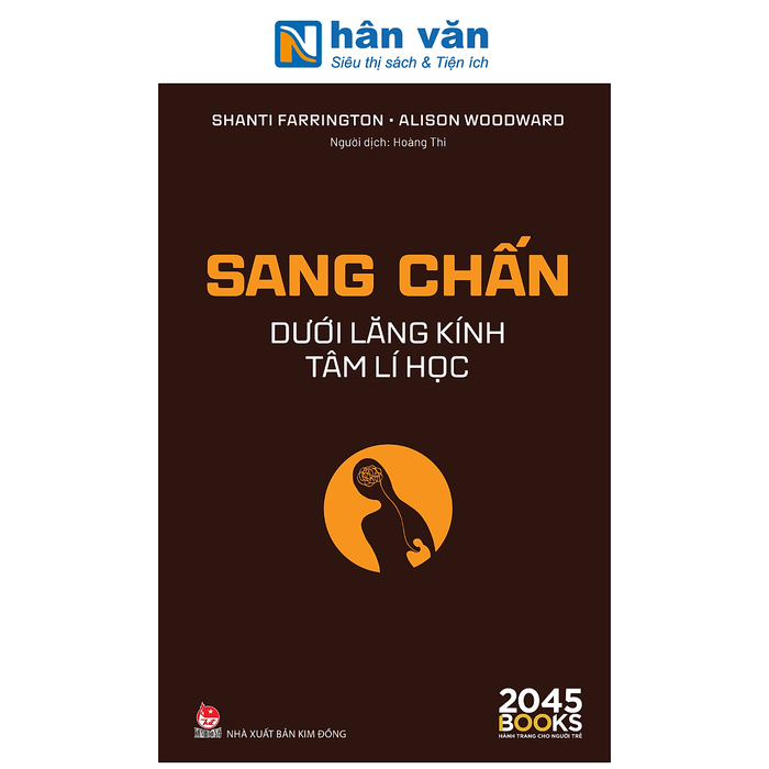 Sách - Sang Chấn Dưới Lăng Kính Tâm Lí Học - Shanti Farrington, Alison Woodward