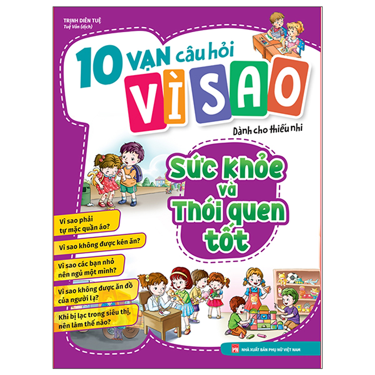 Sách 10 Vạn Câu Hỏi Vì Sao Dành Cho Thiếu Nhi - Sức Khỏe Và Thói Quen Tốt