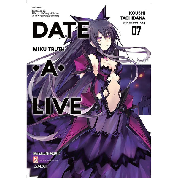 Date A Live - Tập 7 - Miku Truth (Tái Bản 2023) - Bản Quyền