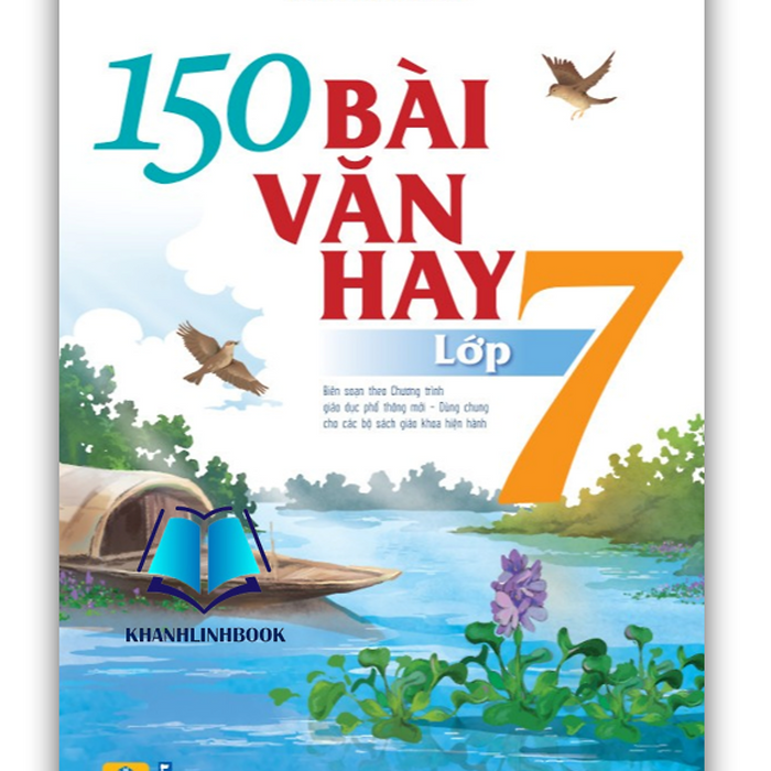 Sách - 150 Bài Văn Hay Lớp 7 (Biên Soạn Theo Chương Trình Gdpt Mới)