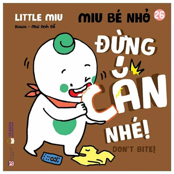 Sách Ehon Miu Bé Nhỏ Phần 3 Song Ngữ - Đừng Cắn Nhé
