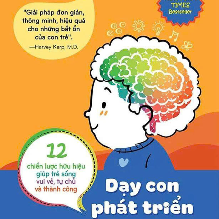 Dạy Con Phát Triển Toàn Não Bộ - Daniel J. Siegel, Tina Payne Bryson  - Trần Thị Hương Lan Dịch - Phương Nam Books
