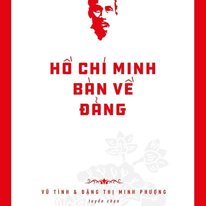 Di Sản Hồ Chí Minh - Hồ Chí Minh Bàn Về Đảng - Bản Quyền