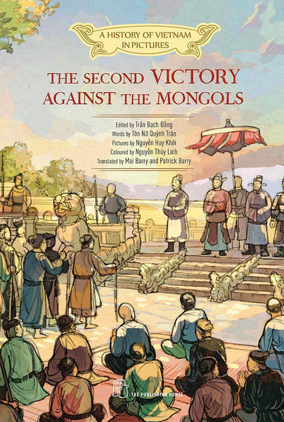 A History Of Vietnam In Pictures: The Second Victory Against The Mongols  (In Colour) - 85000