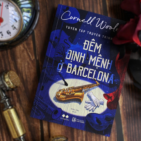 Đêm Định Mệnh Ở Barcelona – Cornell Woolrich – Hiếu Văn Dịch – Az – Nxb Lao Động