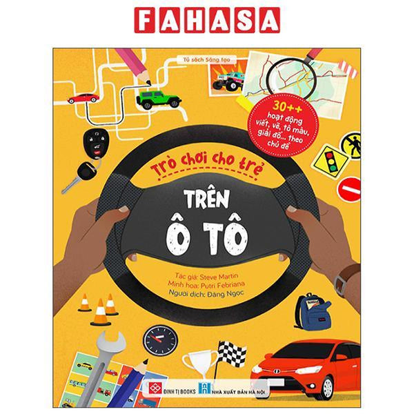 Sách - 30++ Hoạt Động Viết, Vẽ, Tô Màu, Giải Đố... Theo Chủ Đề - Trò Chơi Cho Trẻ - Trên Ô Tô