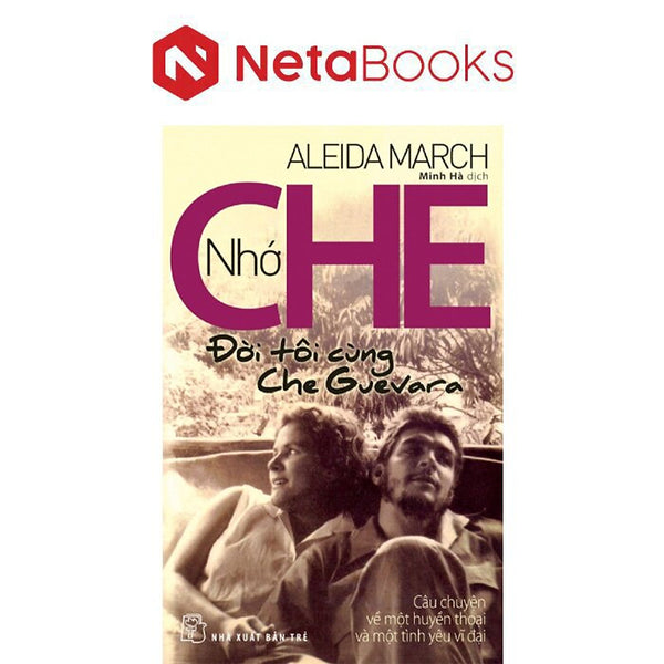 Nhớ Che - Đời Tôi Cùng Che Guevara