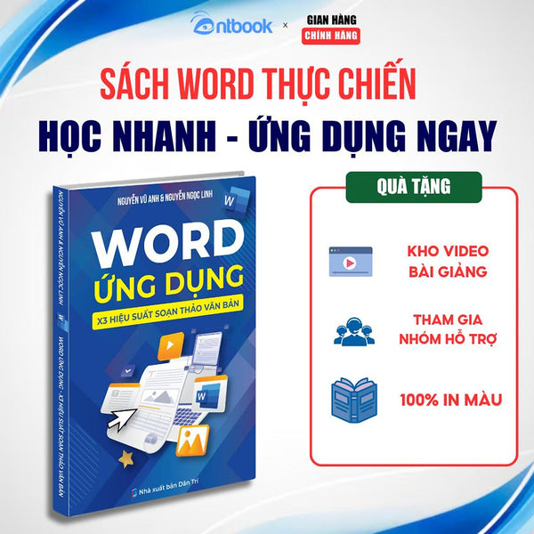 Sách Word Ứng Dụng, X3 Hiệu Suất Soạn Thảo Văn Bản, Tặng Video Và File Thực Hành (Bản Chuyên Sâu)