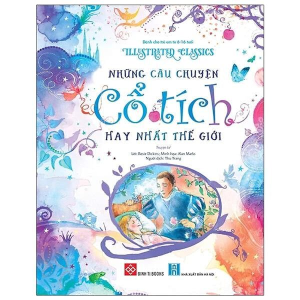 Sách Illustrated Classics - Truyện Kinh Điển Minh Họa - Chuyện Cổ Tích Hay Nhất Thế Giới