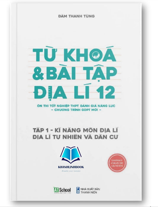 Sách - Từ Khóa & Bài Tập Địa Lí 12 (Tập 1), Kỹ Năng Môn Địa Lí, Địa Lý Tự Nhiên Và Dân Cư (Chương Trình Mới)