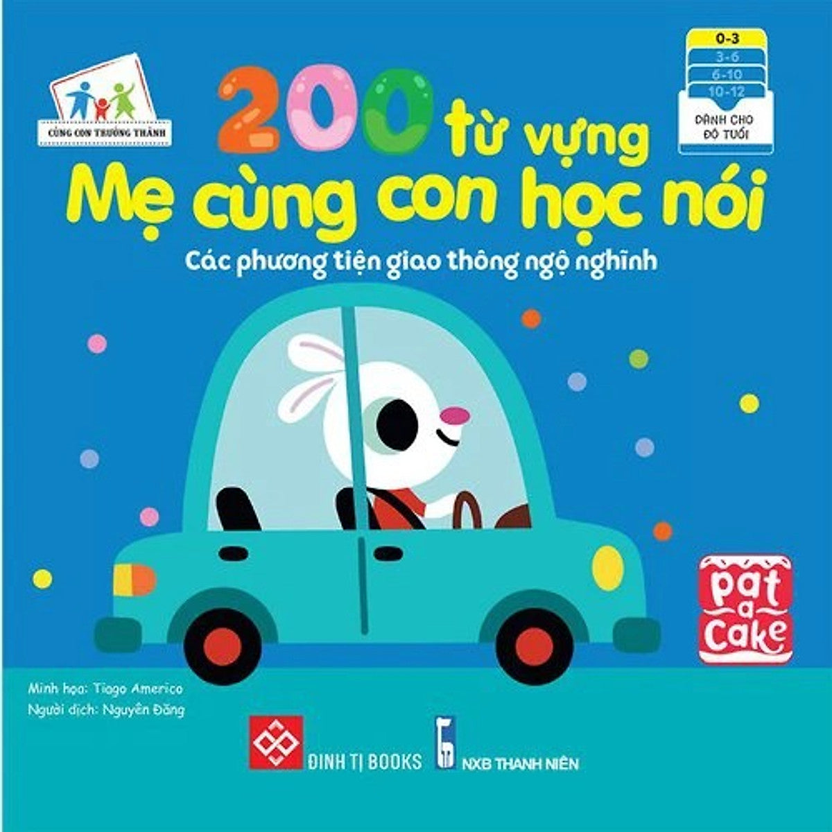 Sách - 200 Từ Vựng Mẹ Cùng Con Học Nói - Phương Tiện Giao Thông Và Các Loài Động Vật Đáng Yêu - Đinh Tị Books