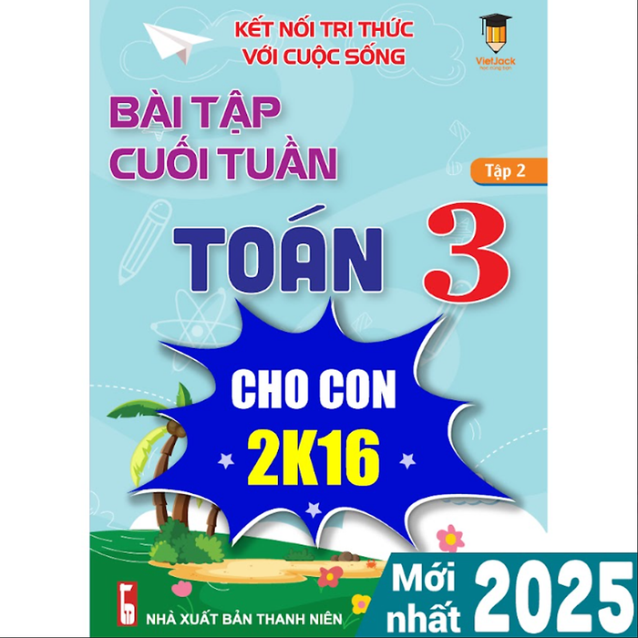 Sách Bài Tập Cuối Tuần Toán Lớp 3 Kết Nối Tri Thức (Học Kì 2) Vietjack