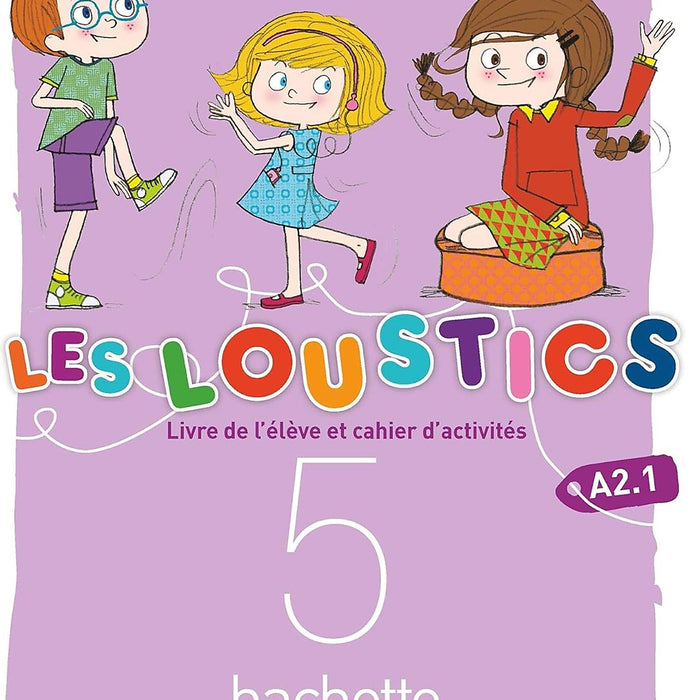 Sách Học Tiếng Pháp- Les Loustics (6 Niveaux) Volume 5 - Livre De L'Eleve + Cahier D'Activites (A2.1)