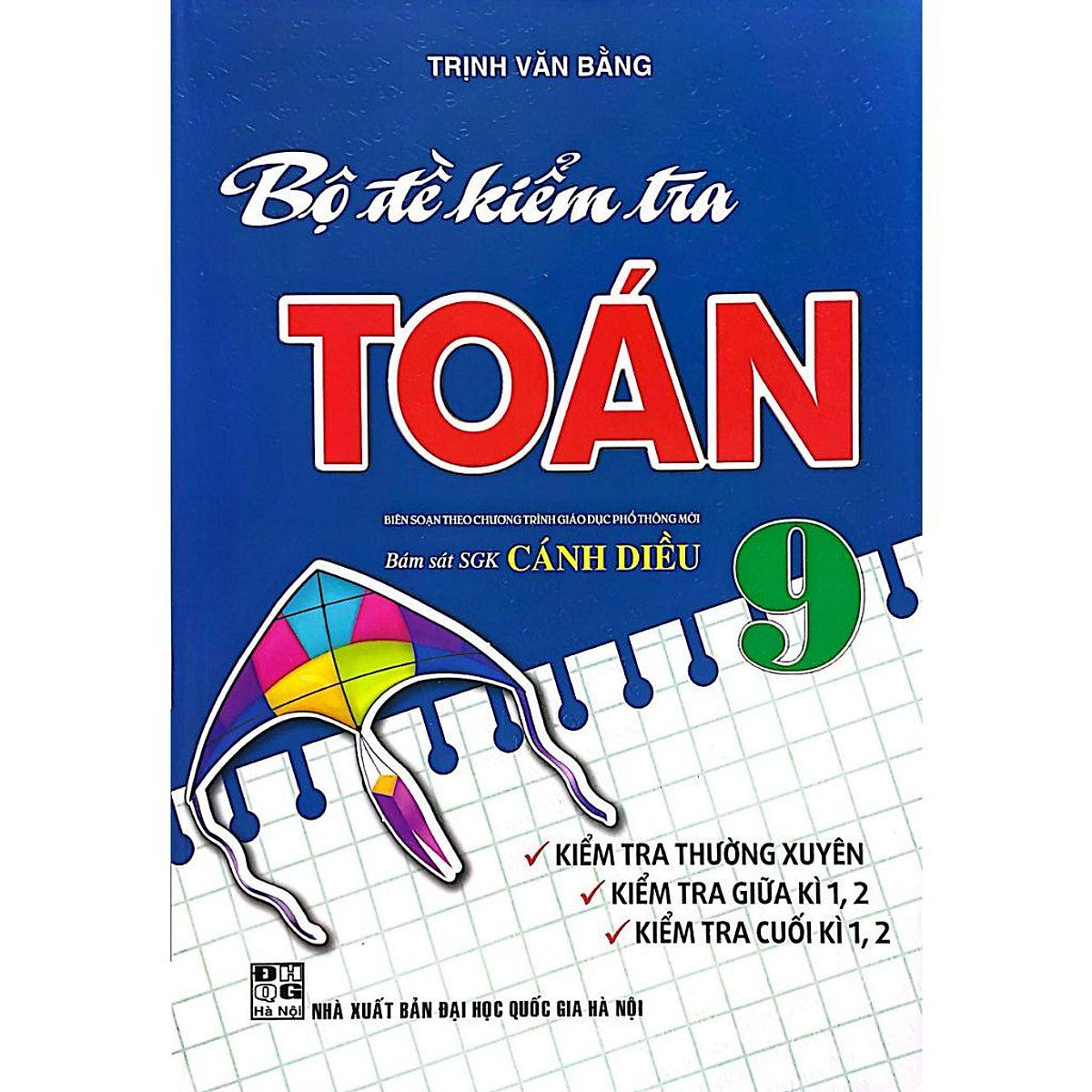 Sách-Bộ Đề Kiểm Tra Toán Lớp 9 (Bám Sát Sgk Cánh Diều)