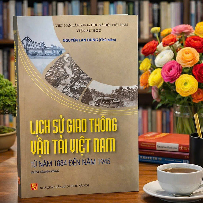 Sách - Lịch Sử Giao Thông Vận Tải Việt Nam Từ Năm 1884 Đến Năm 1945