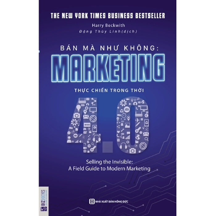 Bán Mà Như Không: Marketing Thực Chiến Trong Thời Đại 4.0 | Harry Beckwith