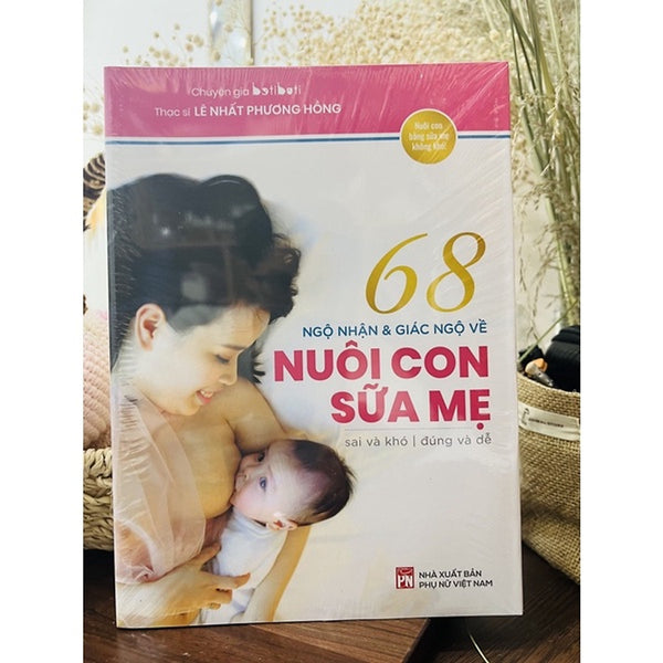 68 Ngộ Nhận Và Giác Ngộ Nuôi Con Sữa Mẹ