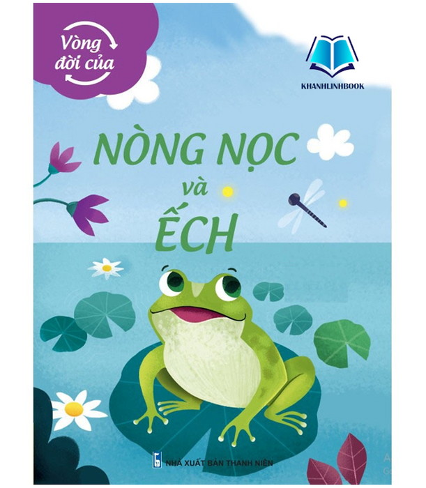 Sách - Vòng Đời Của Nòng Nọc Và Ếch