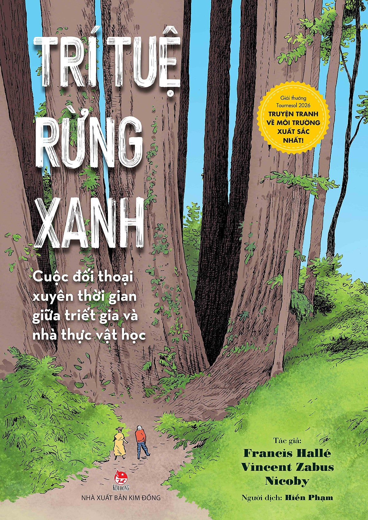 Trí Tuệ Rừng Xanh – Cuộc Đối Thoại Xuyên Thời Gian Giữa Triết Gia Và Nhà Thực Vật Học – Francis Hallé, Vincent Zabus, Nicoby – Hiền Phạm Dịch – Nxb Kim Đồng