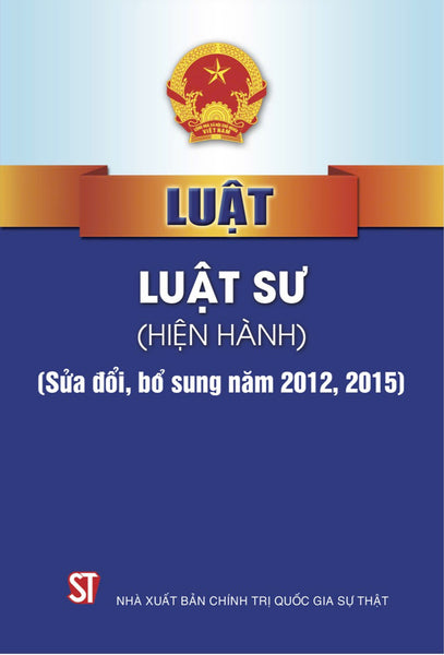 Luật Luật Sư (Hiện Hành) (Sửa Đổi, Bổ Sung Năm 2012, 2015)