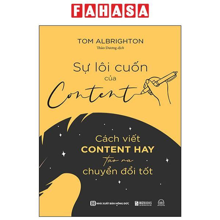 Sự Lôi Cuốn Của Content - Cách Viết Content Hay Tạo Ra Chuyển Đổi Tốt