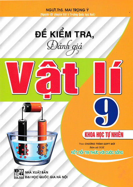 Đề Kiểm Tra, Đánh Giá Vật Lí 9 - Khoa Học Tự Nhiên (Bám Sát Sgk Kết Nối Tri Thức Với Cuộc Sống) - Ha