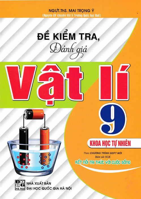 Đề Kiểm Tra, Đánh Giá Vật Lí 9 - Khoa Học Tự Nhiên (Bám Sát Sgk Kết Nối Tri Thức Với Cuộc Sống) - Ha