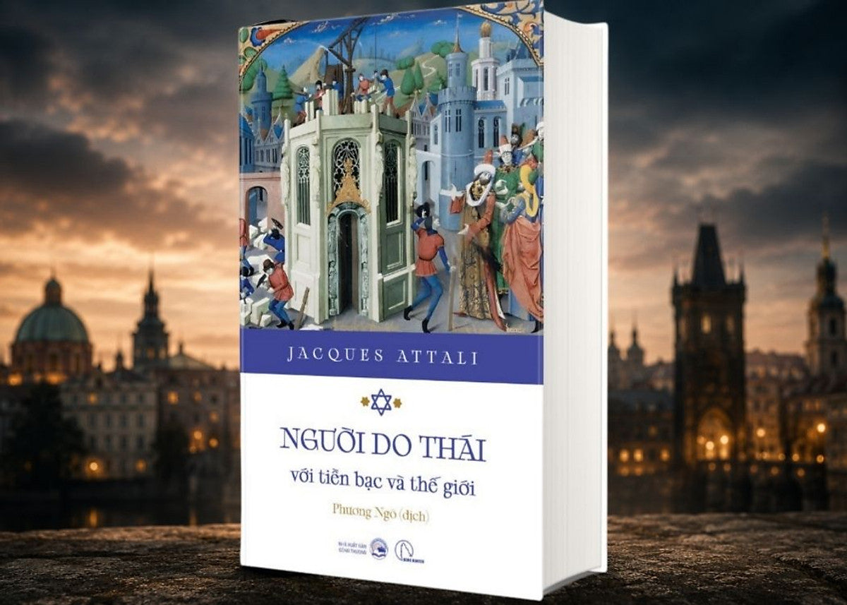 Người Do Thái Với Tiền Bạc Và Thế Giới - Jacques Attali - Book Hunter