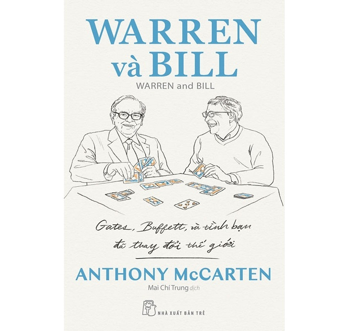 Sách Warren Và Bill: Gates, Buffett Và Tình Bạn Đã Thay Đổi Thế Giới