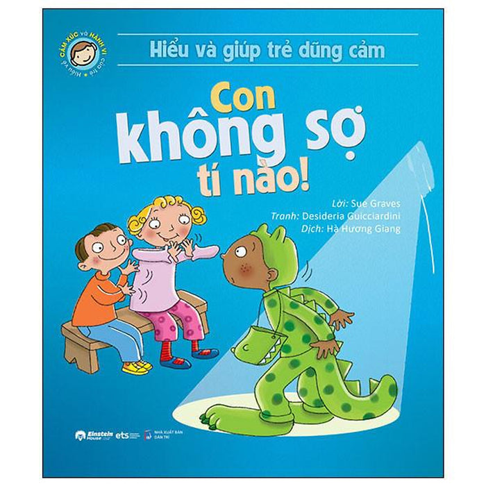 Hiểu Về Cảm Xúc Và Hành Vi Của Trẻ - Con Không Sợ Tí Nào! - Bản Quyền