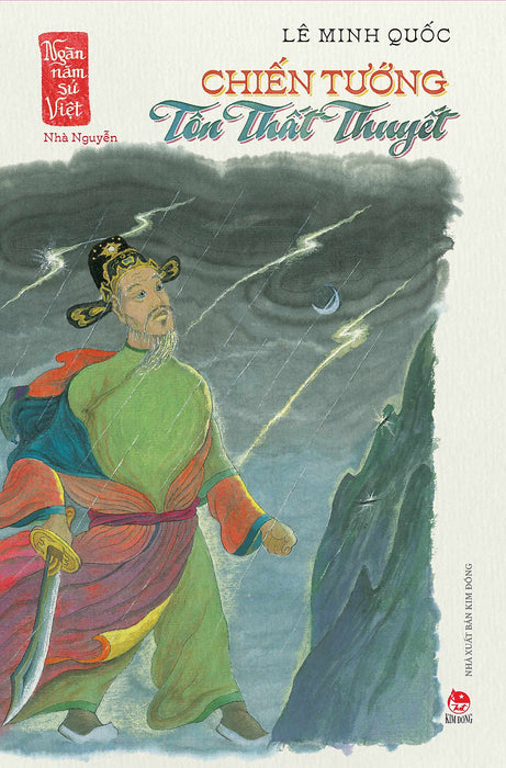Chiến Tướng Tôn Thất Thuyết (Ngàn Năm Sử Việt - Nhà Nguyễn)
