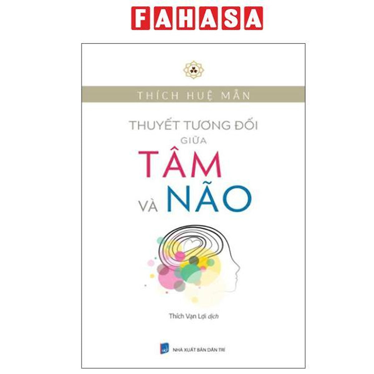 Sách - Thuyết Tương Đối Giữa Tâm Và Não