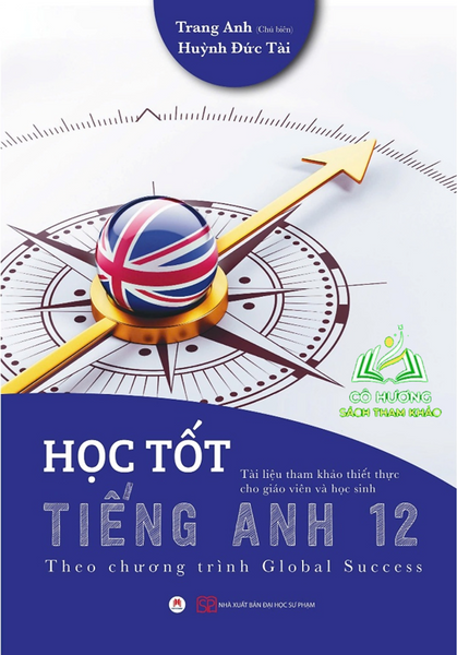 Sách - Học Tốt Tiếng Anh 12 (Theo Chương Trình Global Success) - 2H Books