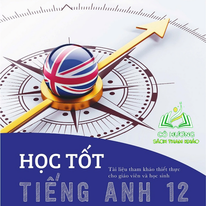 Sách - Học Tốt Tiếng Anh 12 (Theo Chương Trình Global Success) - 2H Books