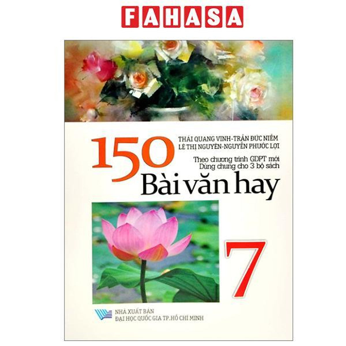 Sách - 150 Bài Văn Hay 7 (Theo Chương Trình Gdpt Mới - Dùng Chung Cho 3 Bộ Sách)