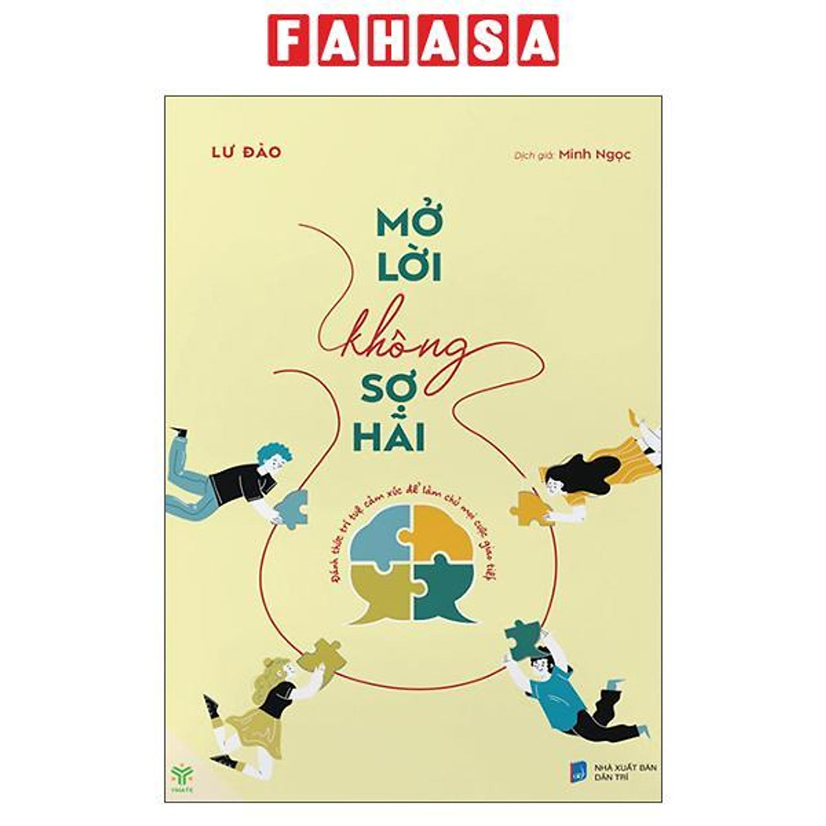 Sách - Mở Lời Không Sợ Hãi - Đánh Thức Trí Tuệ Cảm Xúc Để Làm Chủ Mọi Cuộc Giao Tiếp