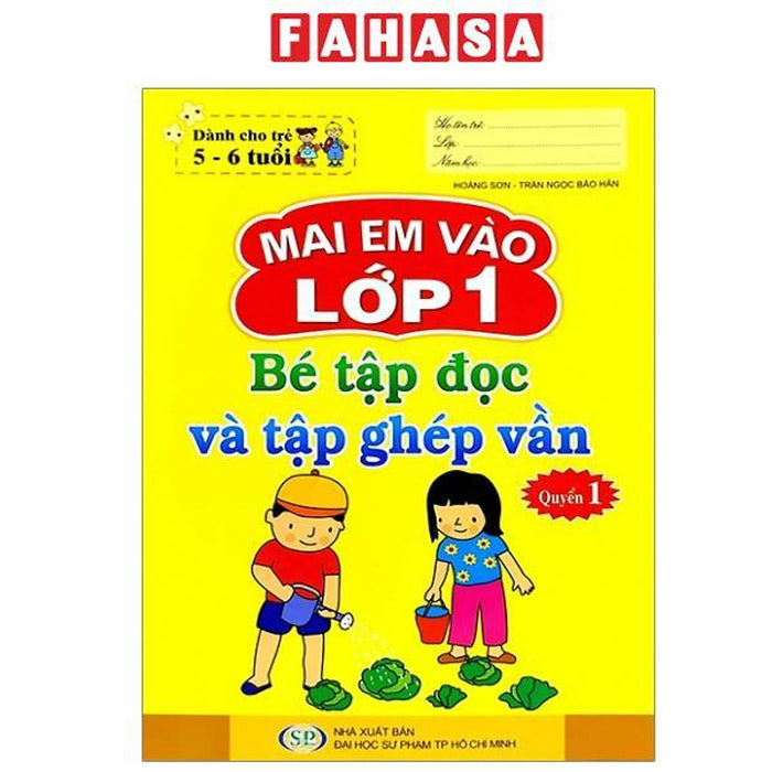 Sách - Mai Em Vào Lớp 1 - Dành Cho Trẻ 5-6 Tuổi - Bé Tập Tô Và Tập Ghép Vần - Quyển 1 (Tái Bản 2024)