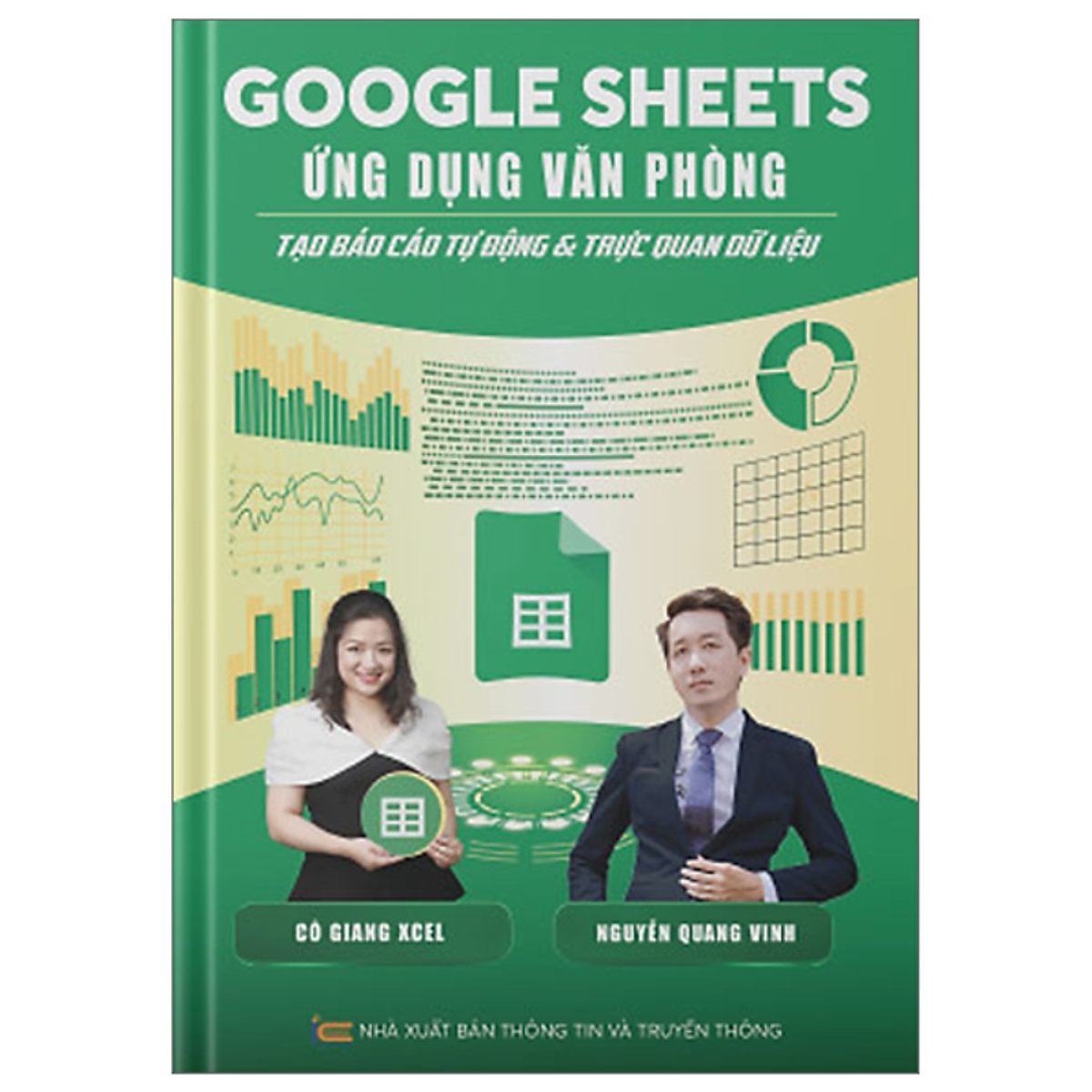 Sách Google Sheet Ứng Dụng Văn Phòng - Tạo Báo Cáo Tự Động Và Trực Quan Dữ Liệu